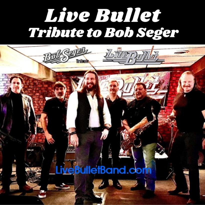 LIVE BULLET: Bob Seger Tribute