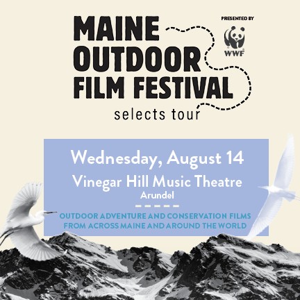 MAINE OUTDOOR FILM FESTIVAL SELECTS TOUR