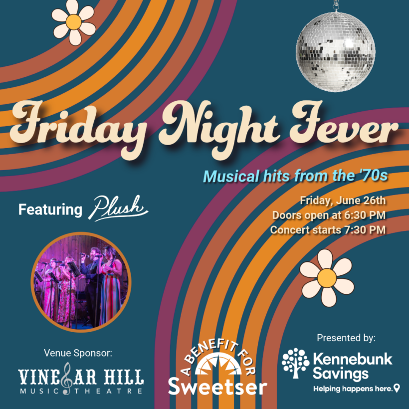 FRIDAY NIGHT FEVER FEATURING PLUSH: A BENEFIT FOR SWEETSER