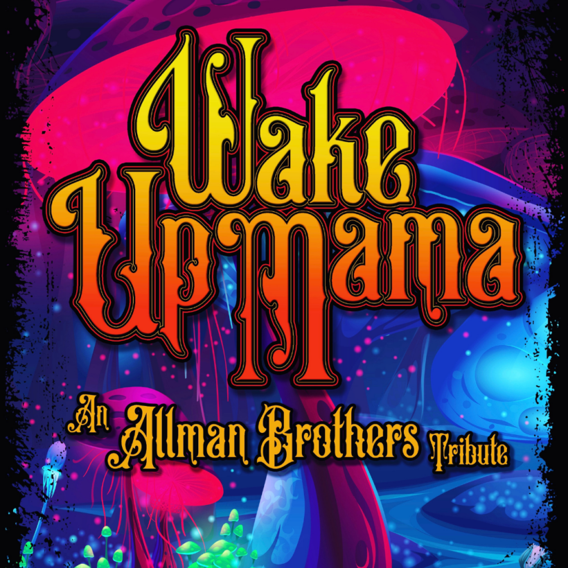 WAKE UP MAMA - AN ALLMAN BROTHERS TRIBUTE BAND