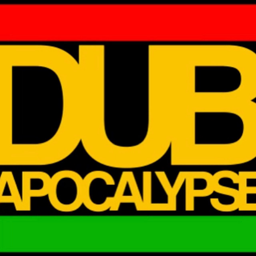 DUB APOCALYPSE - A LIVE DUB EXPERIENCE